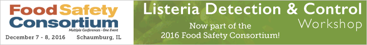 Listeria Detection & Control Workshop - Now part of the 2016 Food Safety Consortium! 
