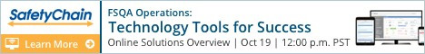 SafetyChain Software - FSQA Operations: Technology Tools for Success Webinar - October 19, 12pm PST
