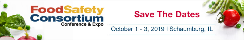 Food Safety Consortium - October 1 - 3, 2019 - Schaumburg, IL - Save the Dates!