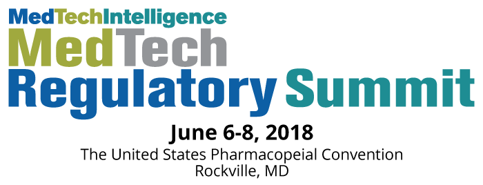 MedTech Regulatory Summit - June 14-15, 2018 - Rockville, MD