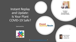 Instant Replay & Update: Is Your Plant COVID-19 Safe?