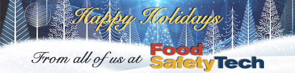 Happy Holidays from all of us at Food Safety Tech!